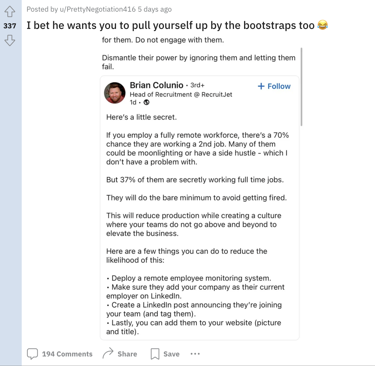 screenshot - Posted by uPrettyNegotiation416 5 days ago 337 I bet he wants you to pull yourself up by the bootstraps too for them. Do not engage with them. Dismantle their power by ignoring them and letting them fail. Brian Colunio. 3rd Head of Recruitmen